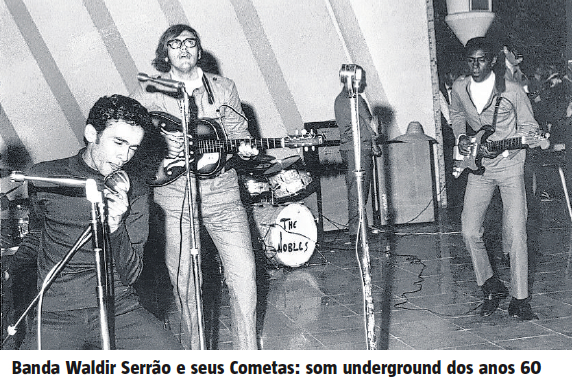 Banda Waldir Serrão e seus Cometas: som underground dos anos 60